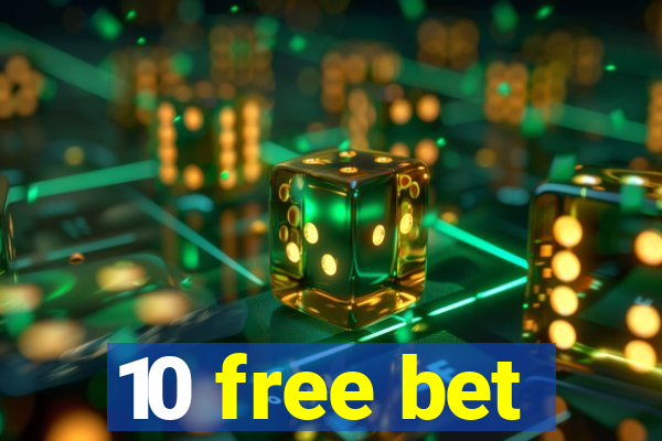 10 free bet